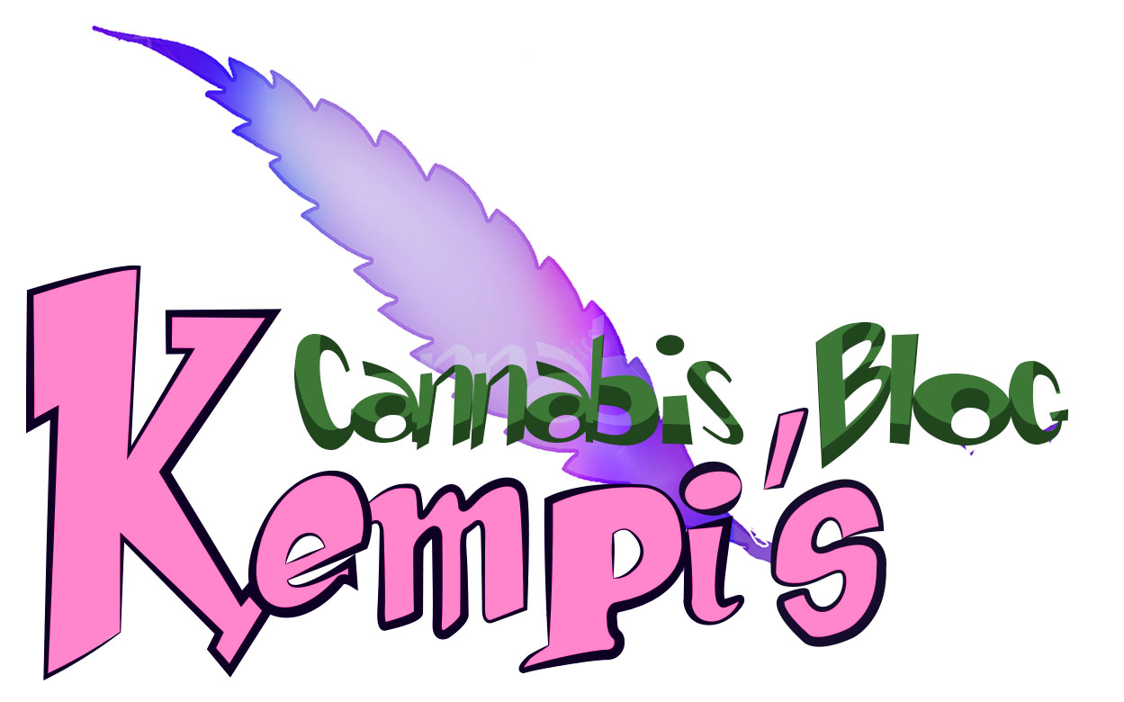 Kempi’s Cannabis Blog Rant #4