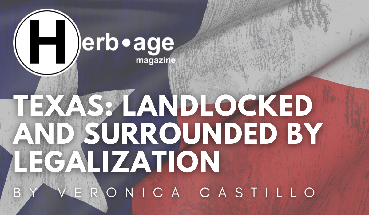 Texas – Landlocked and Surrounded by Legalization