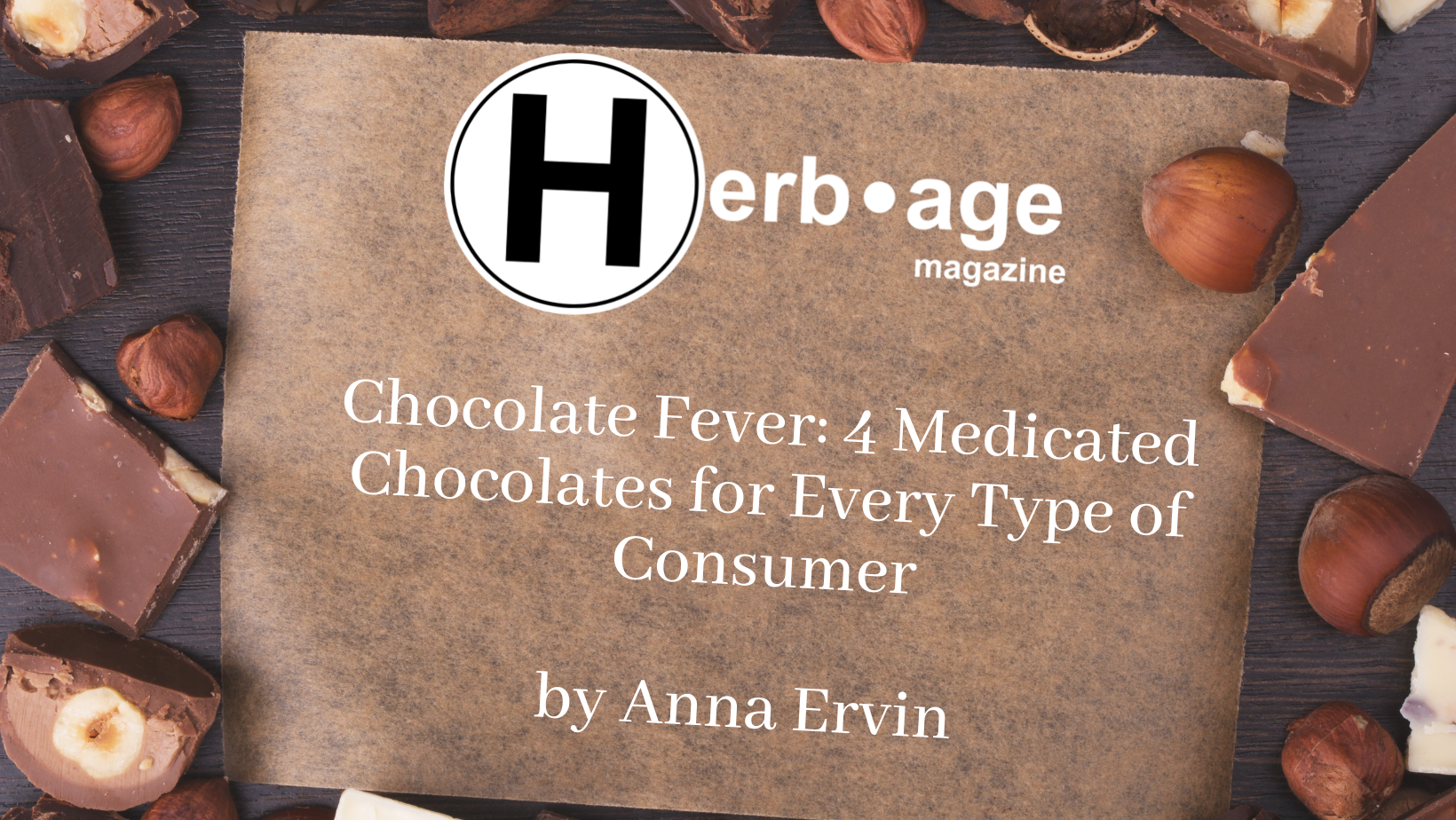 Chocolate Fever: 4 Medicated Chocolates for Every Type of Consumer
