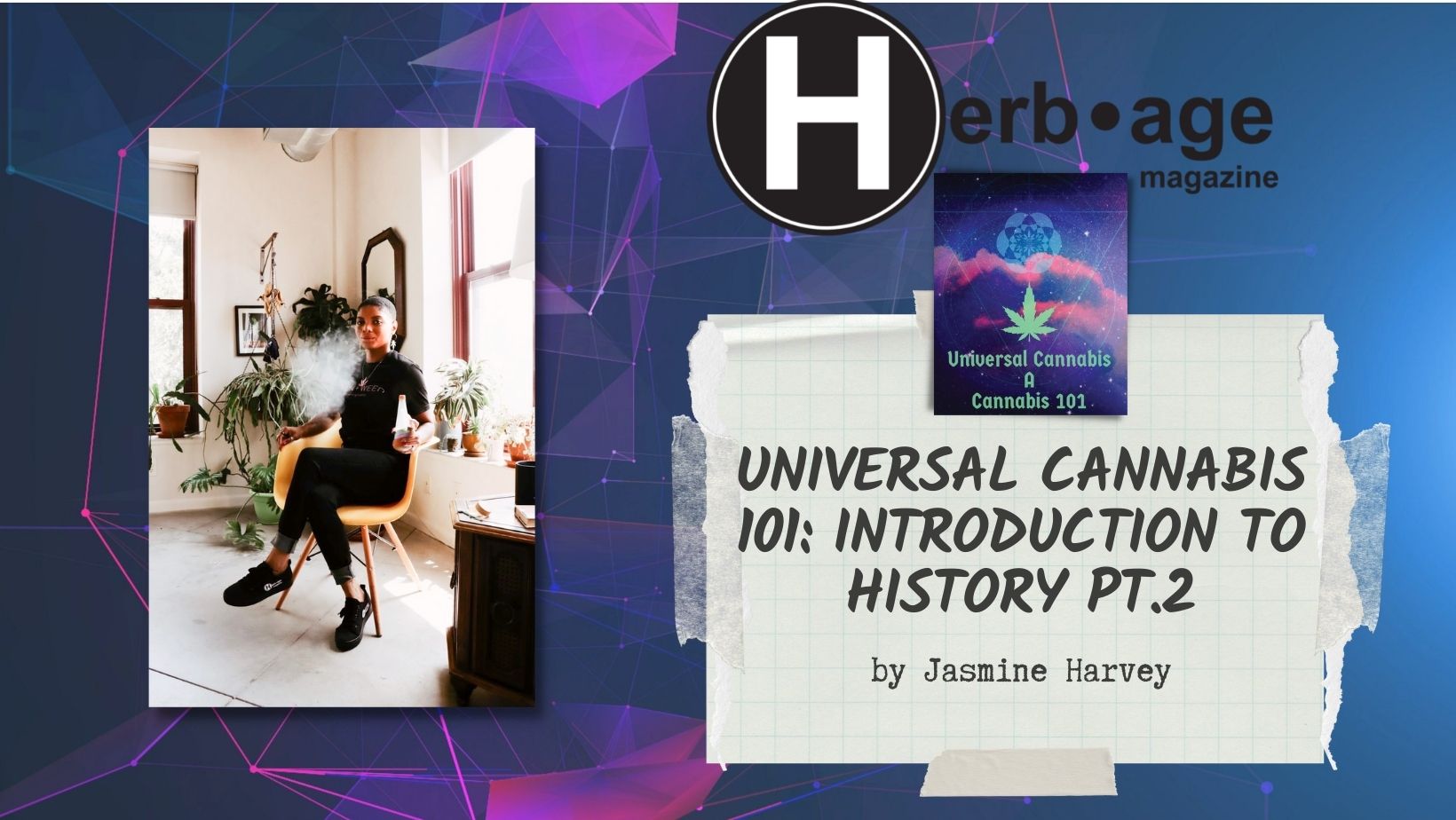 Universal Cannabis 101:  The History pt.2 