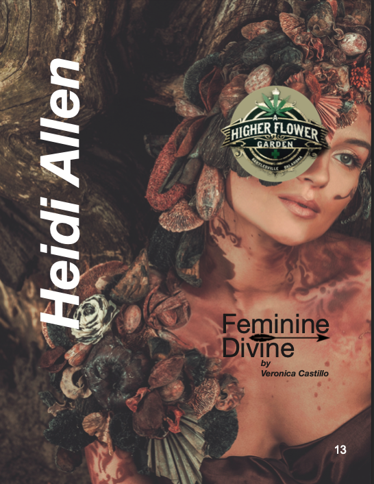 The Feminine Divine with Woman Cultivator, Heidi Allen with Higher Flower Garden