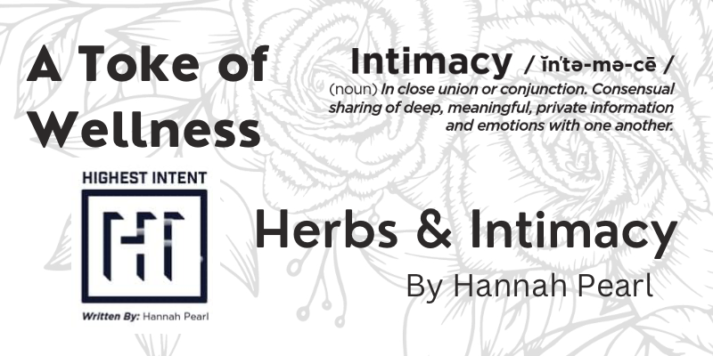 A Toke of Wellness: Herbs & Intimacy