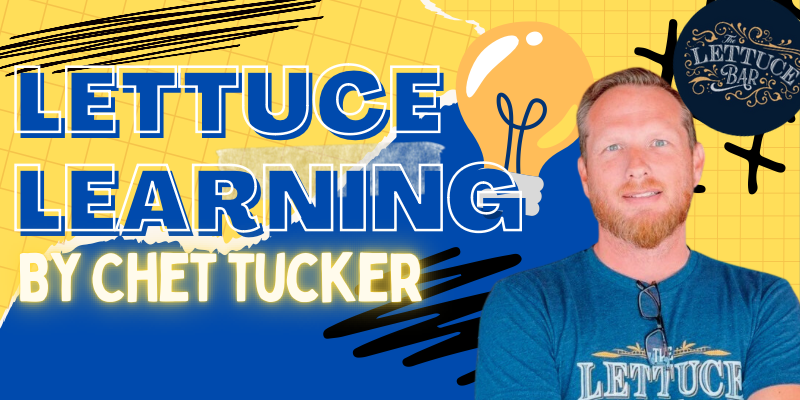 Lettuce Learning by Chet Tucker