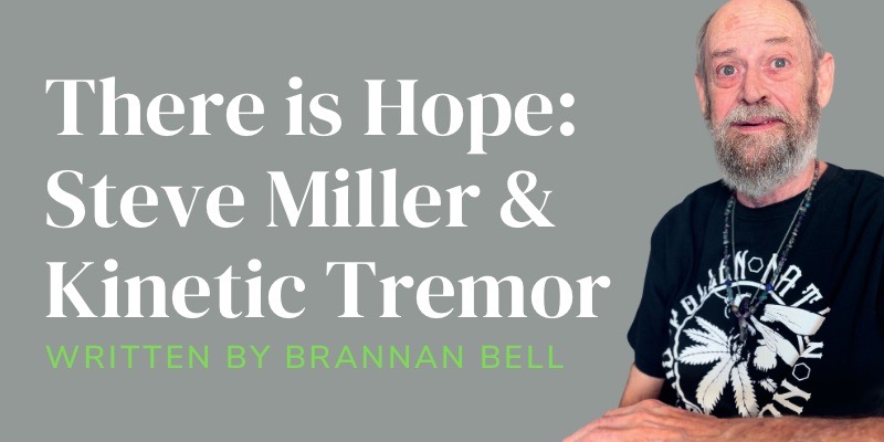 There is Hope – Steve Miller Essential Tremor